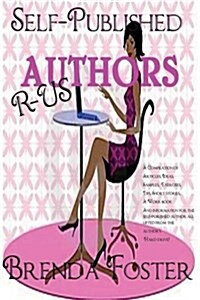 Self Published Authors R Us: Information Inspiration Entertainment (Paperback)