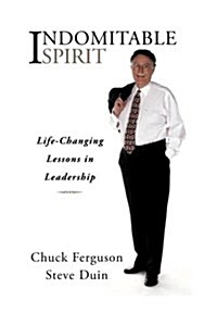 Indomitable Spirit: Life-Changing Lessons in Leadership (Updated Edition) (Paperback)