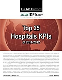 Top 25 Hospitals Kpis of 2011-2012 (Paperback)