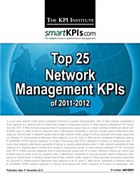 Top 25 Network Management Kpis of 2011-2012 (Paperback)