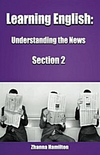 Learning English: Understanding the News (Section 2) (Paperback)