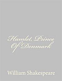 Hamlet, Prince of Denmark (Paperback)