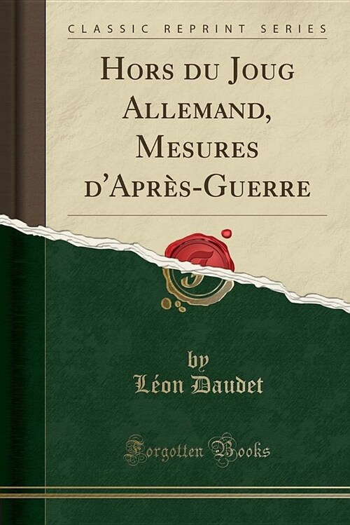 Hors Du Joug Allemand, Mesures DApres-Guerre (Classic Reprint) (Paperback)