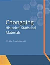 Chongqing Historical Statistical Materials (Paperback)