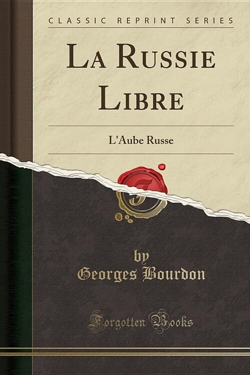 La Russie Libre: LAube Russe (Classic Reprint) (Paperback)