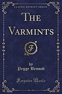 The Varmints (Classic Reprint) (Paperback)