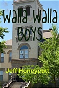 Walla Walla Boys: Look, a Book for Kids with No Dog in It! (Paperback)