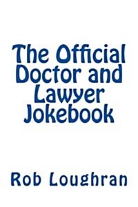 The Official Doctor and Lawyer Jokebook (Paperback)