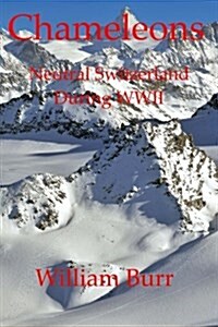 Chameleons: Neutral Switzerland During WWII (Paperback)