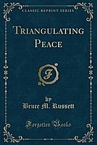 Triangulating Peace (Classic Reprint) (Paperback)