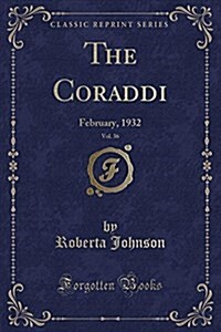 The Coraddi, Vol. 36: February, 1932 (Classic Reprint) (Paperback)