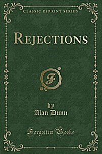 Rejections (Classic Reprint) (Paperback)