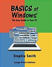 Basics of Windows: The Easy Guide to Your PC (Paperback)