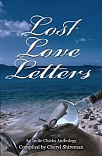 Lost Love Letters: An Indie Chicks Anthology (Paperback)