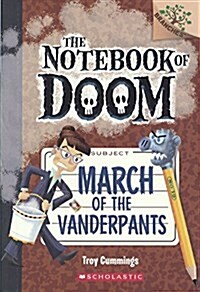 March of the Vanderpants (Prebound, Bound for Schoo)