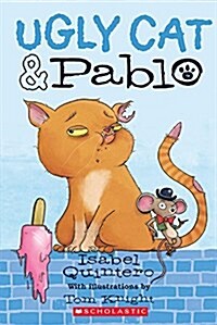 Ugly Cat & Pablo (Prebound, Bound for Schoo)