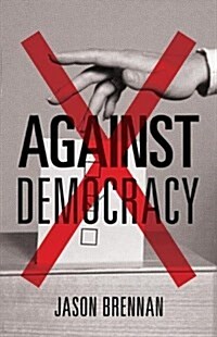 Against Democracy (Paperback, New Preface)