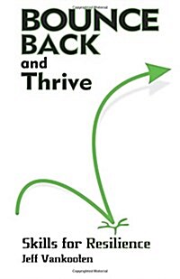 Bounce Back and Thrive: Skills for Resilience (Paperback)