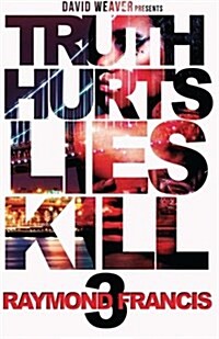 Truth Hurts, Lies Kill 3 (Paperback)