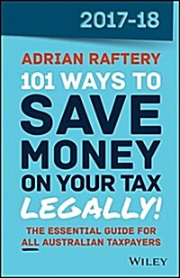 101 Ways to Save Money on Your Tax - Legally! 2017-2018 (Paperback, 7)