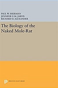 The Biology of the Naked Mole-Rat (Hardcover)