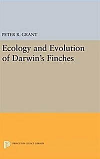 Ecology and Evolution of Darwins Finches (Princeton Science Library Edition): Princeton Science Library Edition (Hardcover, Revised)