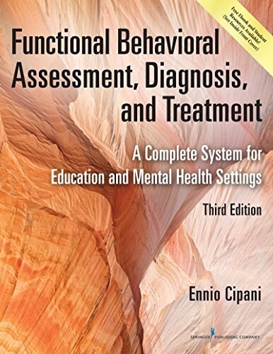 Functional Behavioral Assessment, Diagnosis, and Treatment: A Complete System for Education and Mental Health Settings (Paperback, 3)