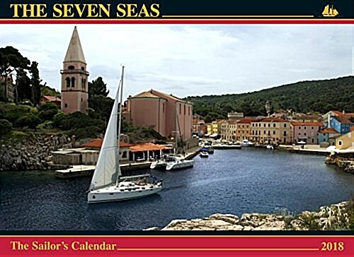 The Seven Seas Calendar 2019: The Sailors Calendar (Wall)