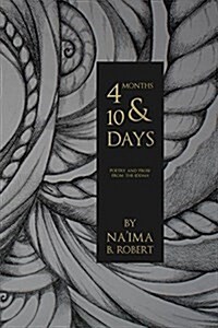 4 Months and 10 Days: Poetry and Prose from the Iddah (Paperback)