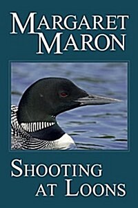 Shooting at Loons: A Deborah Knott Mystery (Paperback)