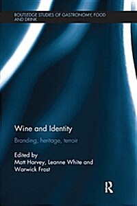 Wine and Identity : Branding, Heritage, Terroir (Paperback)