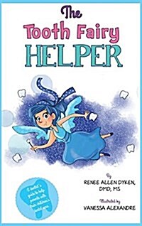 The Tooth Fairy Helper: The Tooth Fairy Helpers Helper (Hardcover)