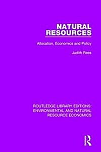 Natural Resources : Allocation, Economics and Policy (Hardcover)