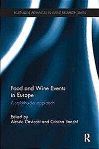 Food and Wine Events in Europe : A Stakeholder Approach (Paperback)