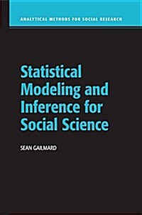 Statistical Modeling and Inference for Social Science (Paperback)
