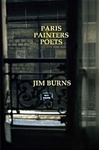 Paris, Painters, Poets (Paperback)