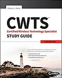 Cwts, Cws, and Cwt Complete Study Guide: Exams Pw0-071, Cws-100, Cwt-100 (Paperback, 3)