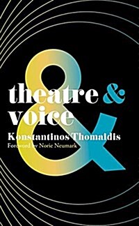 Theatre and Voice (Paperback, 1st ed. 2017)