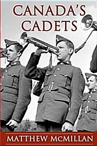 Canadas Cadets (Paperback)
