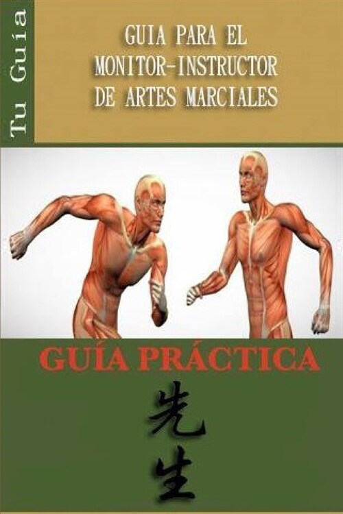 Guia Para El Monitor-Instructor de Artes Marciales (Paperback)