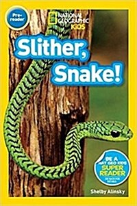 Slither, Snake! (1 Hardcover/1 CD) (Hardcover)