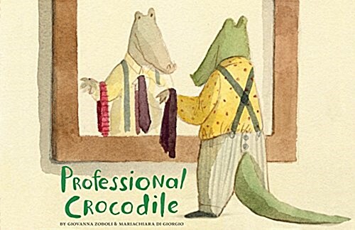Professional Crocodile: (wordless Kids Books, Alligator Childrens Books, Early Elemetary Story Books ) (Hardcover)