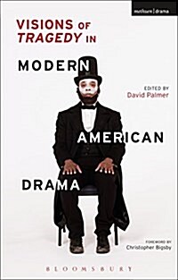 Visions of Tragedy in Modern American Drama (Hardcover)
