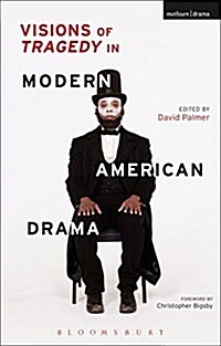 Visions of Tragedy in Modern American Drama (Paperback)