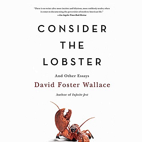 Consider the Lobster, and Other Essays Lib/E (Audio CD)