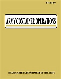 Army Container Operations (FM 55-80) (Paperback)