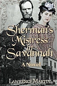 Shermans Mistress in Savannah (Paperback)