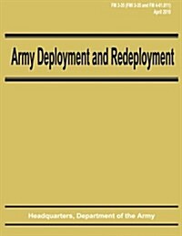 Army Deployment and Redeployment (FM 3-35) (Paperback)