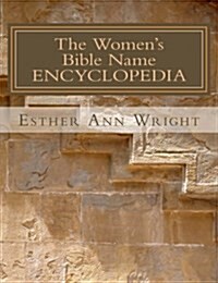 The Womens Bible Name Encyclopedia (Paperback)