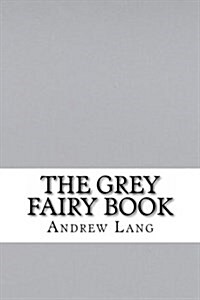 The Grey Fairy Book (Paperback)